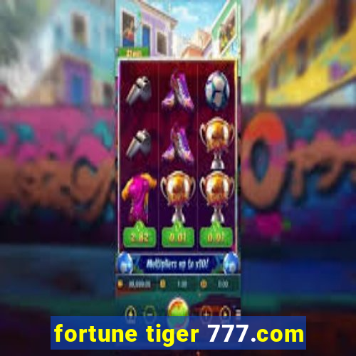 fortune tiger 777.com